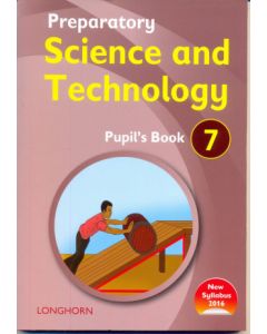 Preparatory Science And Technology Pupil's Book 7
